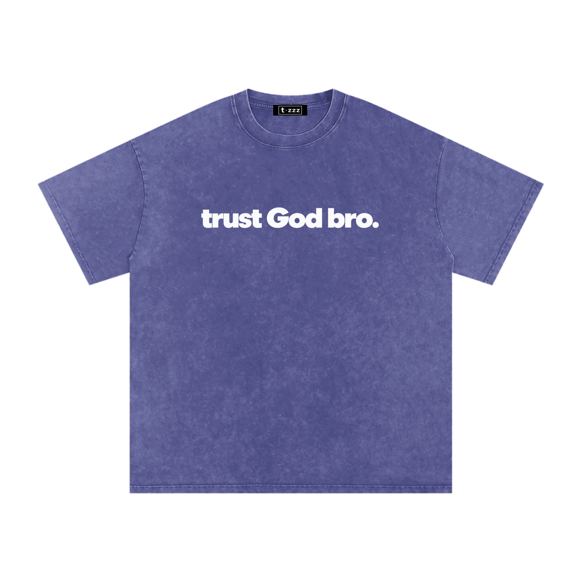 Trust God Bro