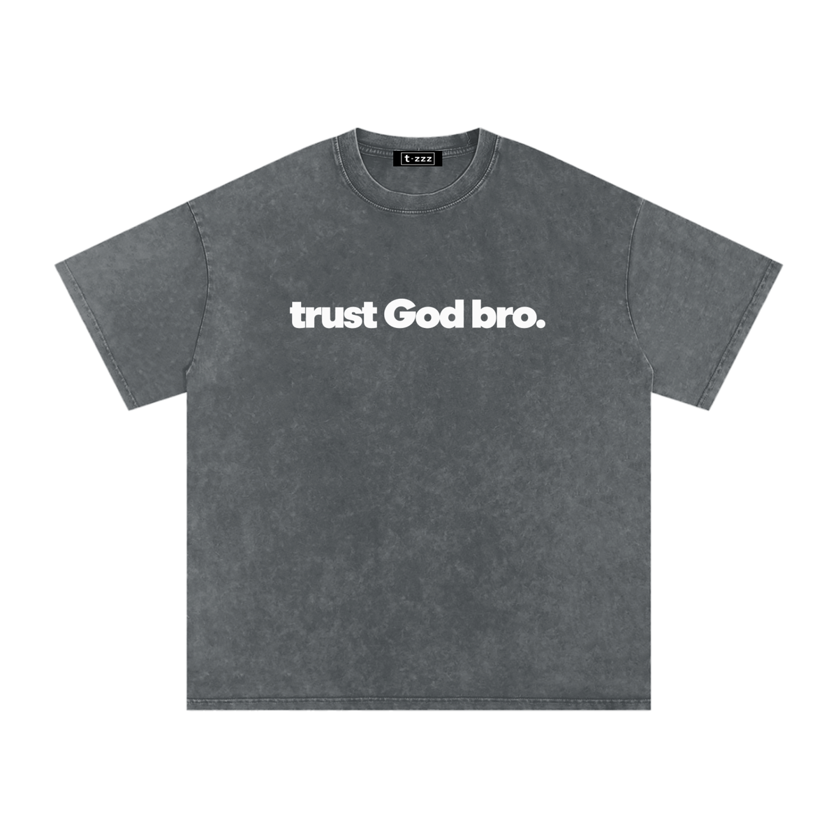 Trust God Bro