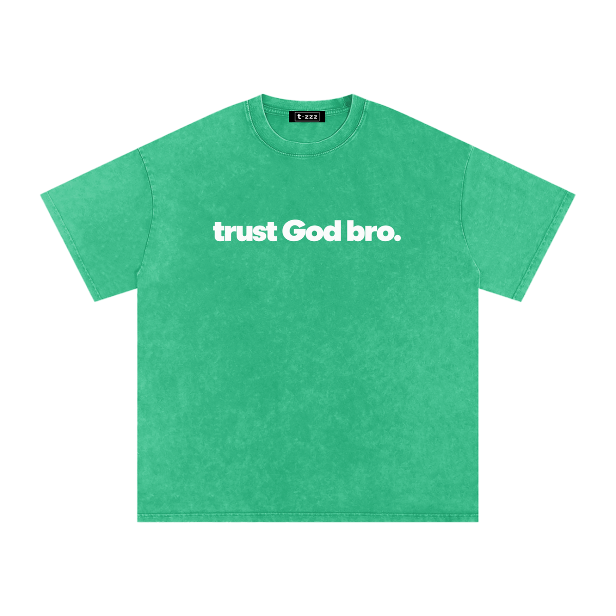 Trust God Bro