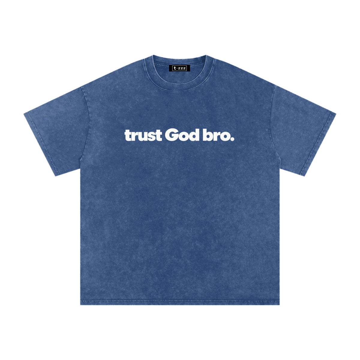 Trust God Bro