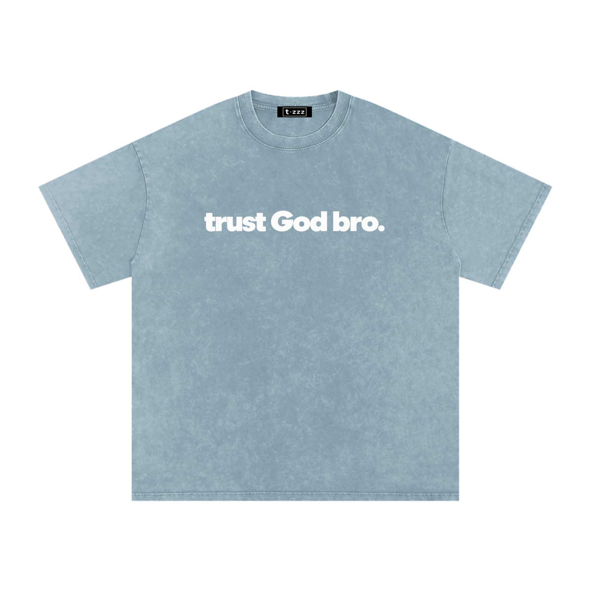 Trust God Bro