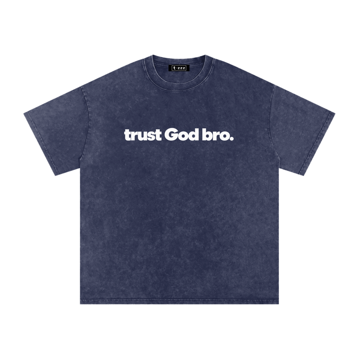 Trust God Bro