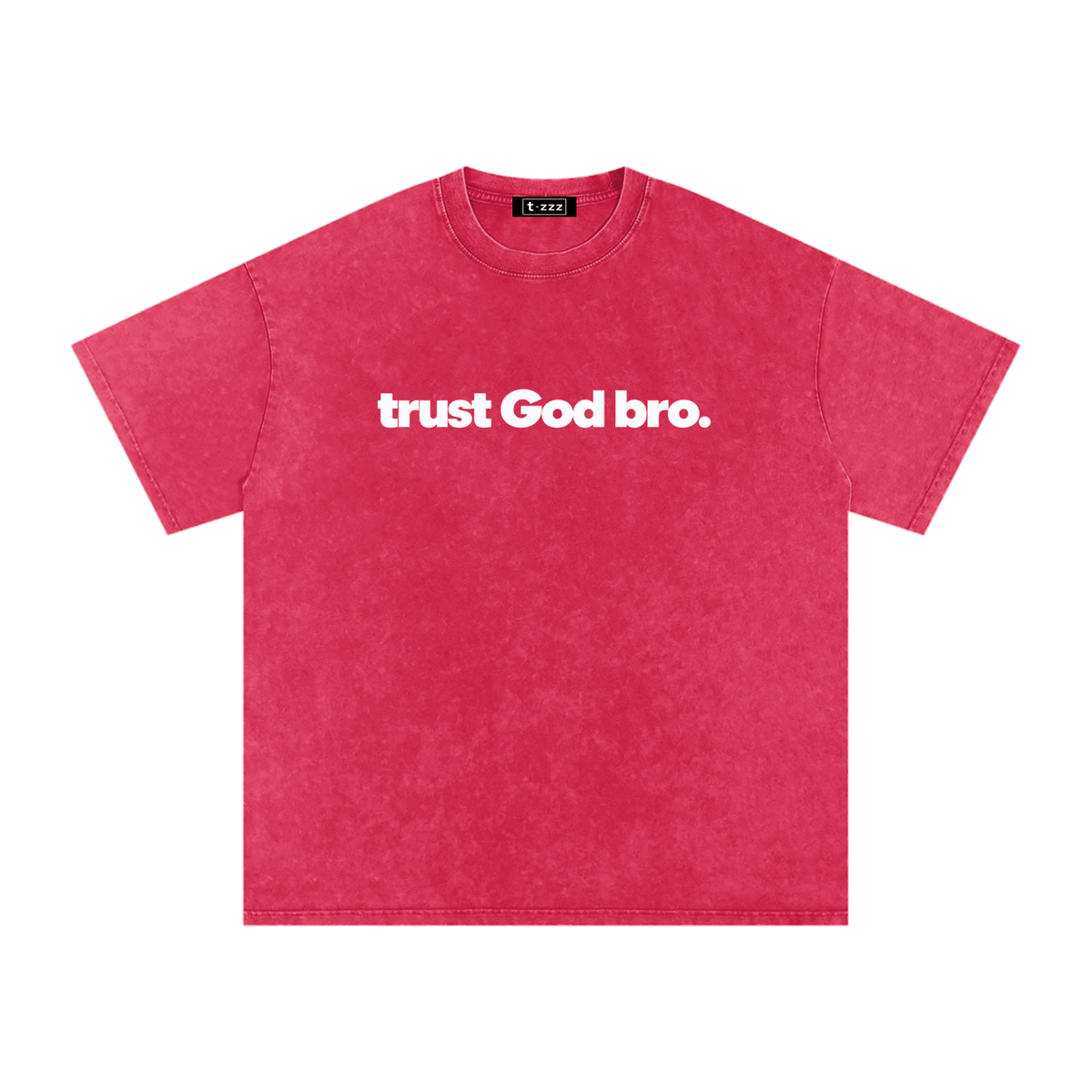 Trust God Bro