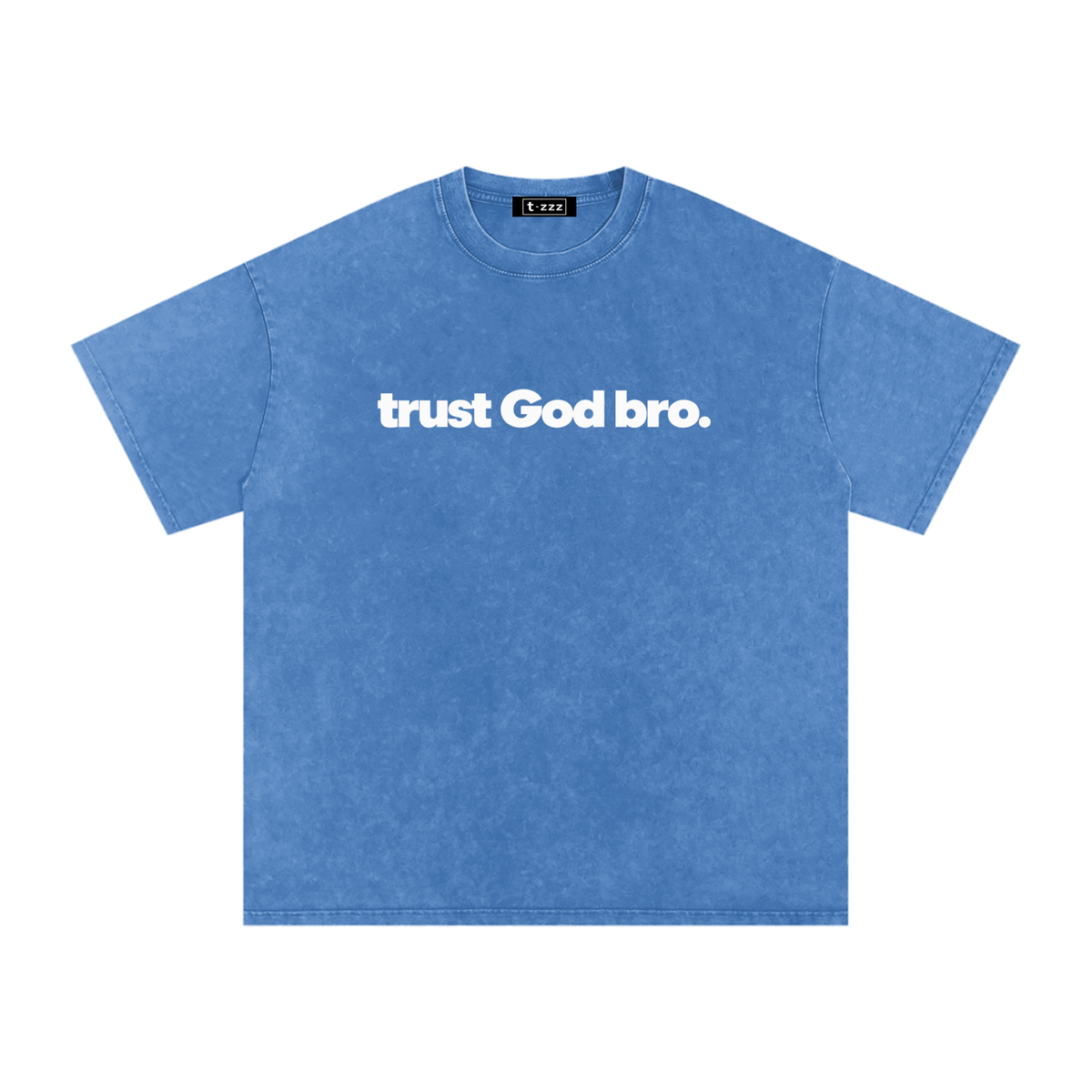 Trust God Bro